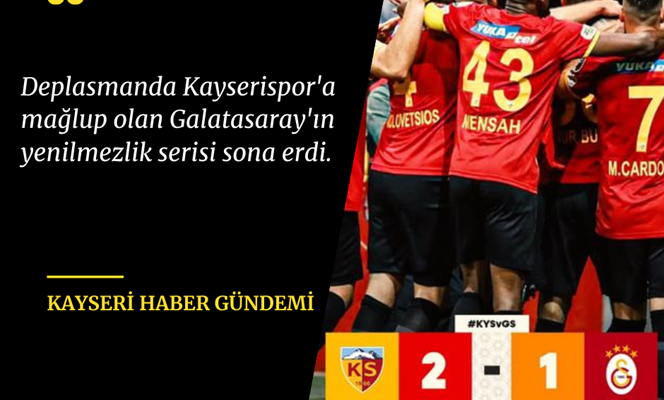 Galatasaray’ın serisine Kayserispor engeli